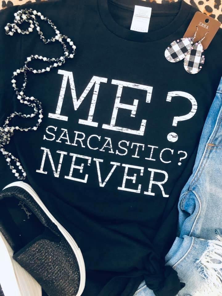 Me? Sarcastic... Never 😜