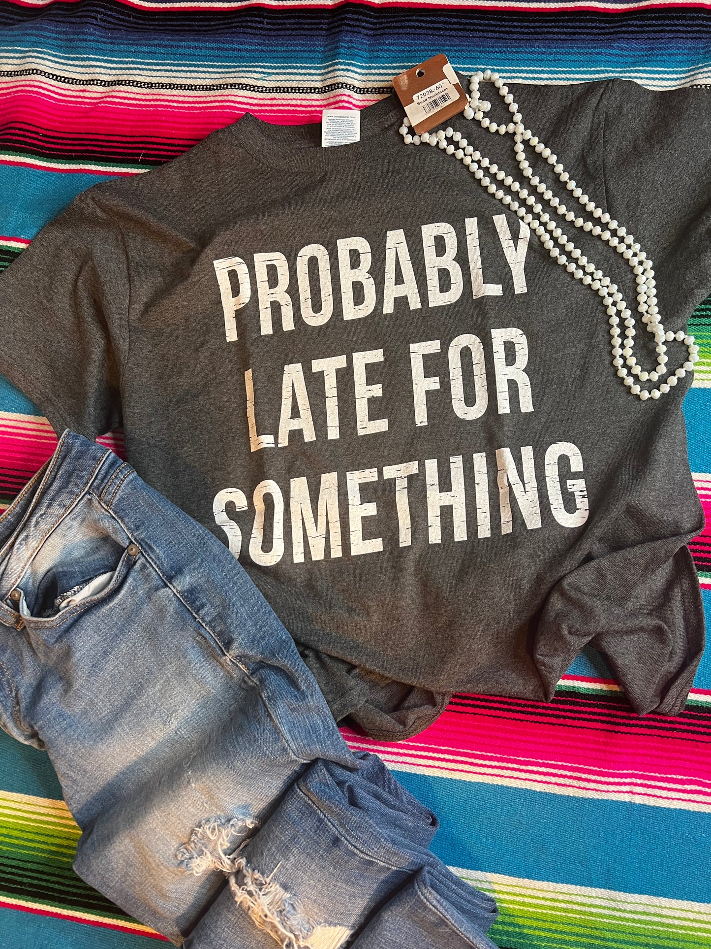 Probably Late Graphic Tee