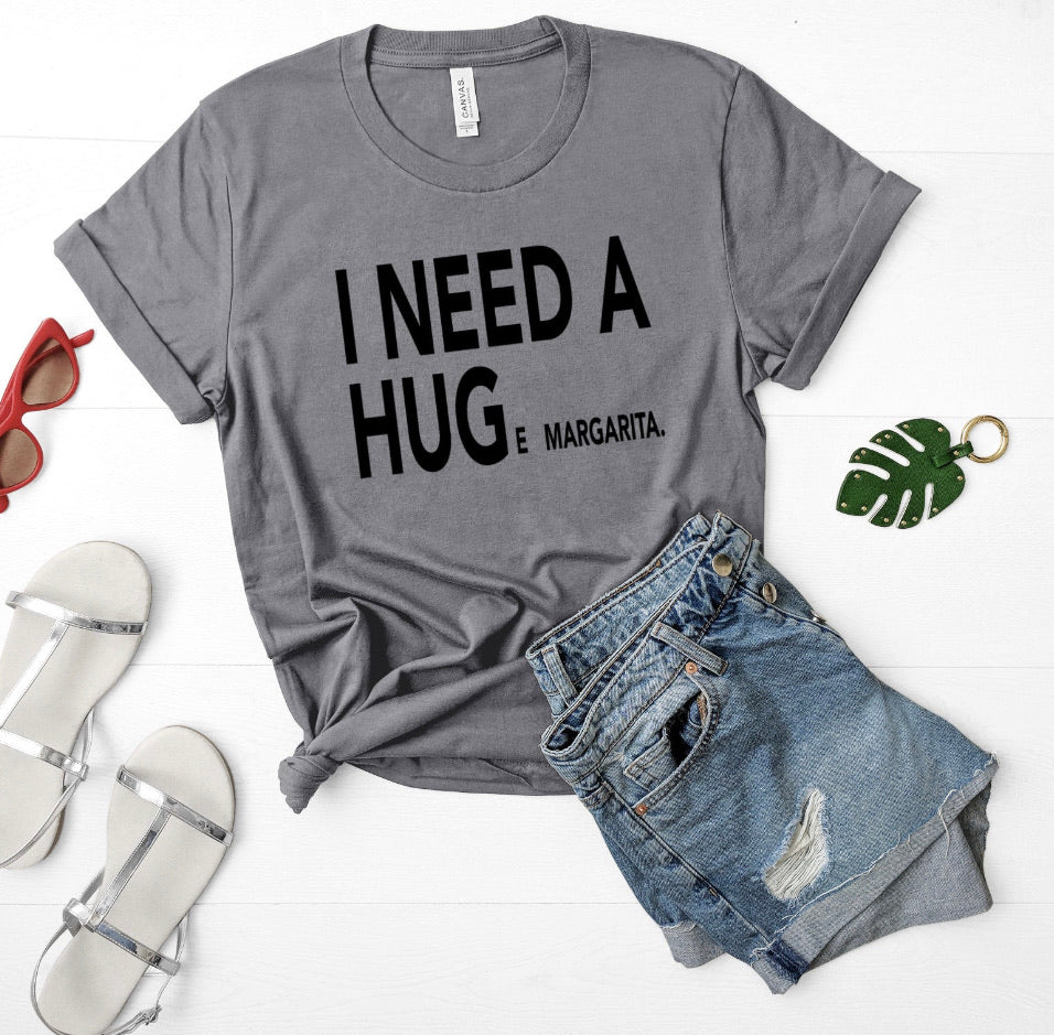 I NEED A HUGe Margarita