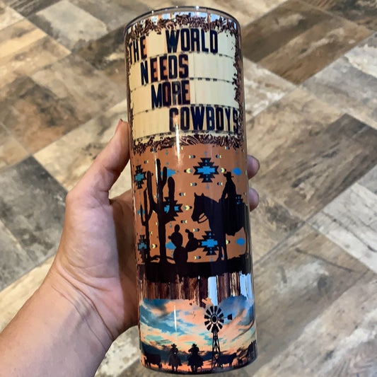 World Needs More Cowboys Tumbler
