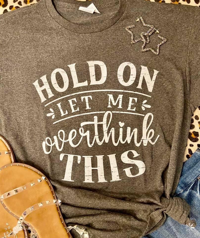Overthink This Graphic Tee