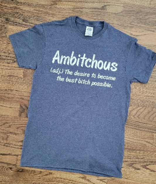 Ambitchous Graphic Tee
