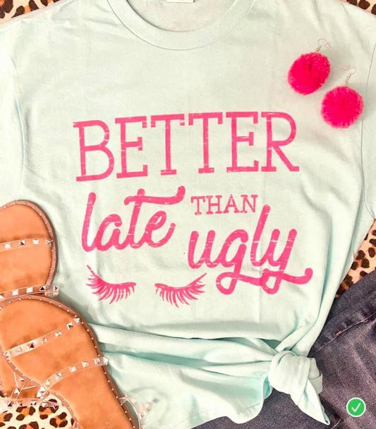 Better Late than Ugly
