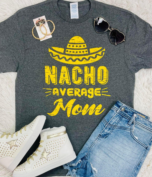 Nacho Average Mama Graphic Tee
