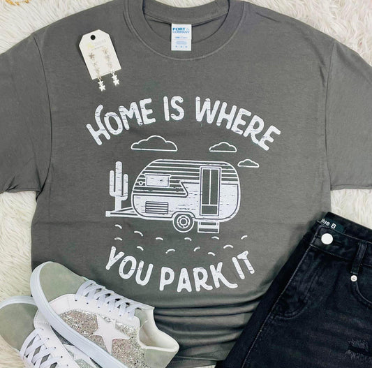 Home is Where You Park It Graphic Tee