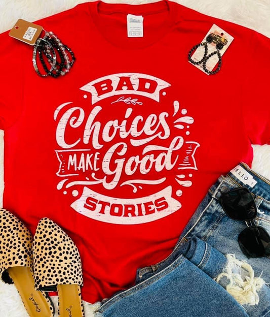 bad choices make good stories