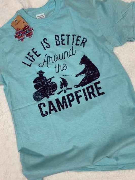 Life Is Better Around The Camp Fire